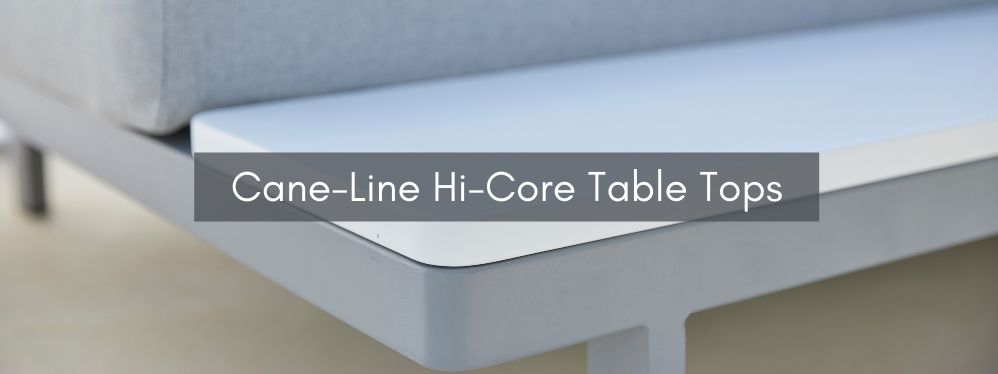 Cane Line Outdoor Furniture Hi Core Table Tops - Product care at Danish Design Co
