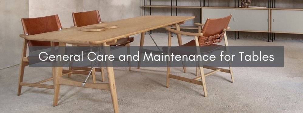 Carl Hansen & Søn Product Care for General Maintenance for Designer Dining Tables - Danish Design Co Singapore